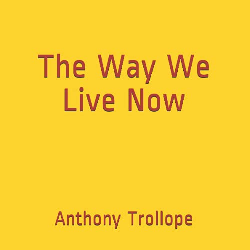 The Way We Live Now