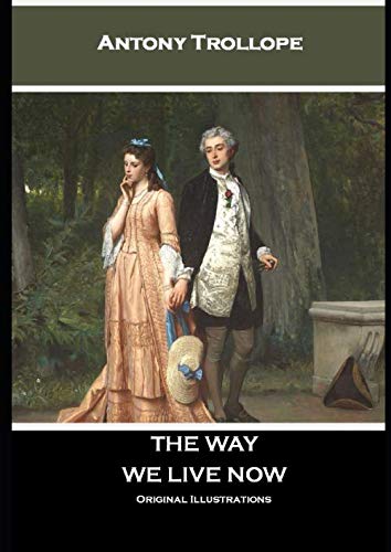The Way We Live Now: Original Illustrations