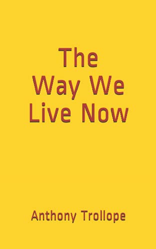 The Way We Live Now