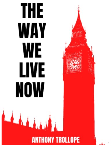 The Way We Live Now: British Classic Masterpiece's