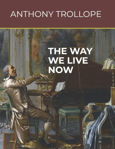 THE WAY WE LIVE NOW