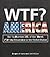 WTF? America: How to Survive 101 of the Worst F*#!-ing Situations in the United States