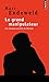 Le Grand Manipulateur: Les ...