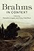 Brahms in Context (Composers in Context)