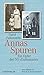 Annas Spuren: Ein Opfer der NS-"Euthanasie"