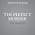 The Perfect Murder Lib/E (Maximum Security Series Lib/E)