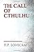 The Call of Cthulhu: "The Call of Cthulhu" is a short story by American writer H. P. Lovecraft. Written in the summer of 1926 it was first published ... is in the public domain in the United States