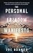 The Personal Freedom Manifesto: A Non-Conformist's Guide to Discovering your Greatness and Creating the Life you Want (Live Life On Your Own Terms Series)
