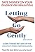 Letting Go Gently: You can ...