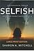 Selfish: LARGE PRINT EDITION: When Bad Things Happen