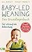 Baby-led Weaning - Das Grundlagenbuch