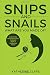 SNIPS AND SNAILS: WHAT ARE YOU MADE OF?