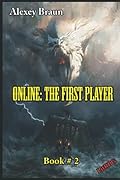 Online: The First Player (Book # 2): LitRPG Series