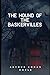 The Hound of the Baskervilles Annotated & Illustrated Edition
