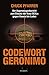 Codewort Geronimo: Der Augenzeugenbericht zum Einsatz der Navy-SEALs gegen Osama bin Laden