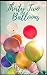 Thirty Two Balloons