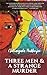 Three Men & a Strange Murder: A Thought Provoking Crime Thriller Murdering Minds Book 2