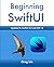 Beginning SwiftUI