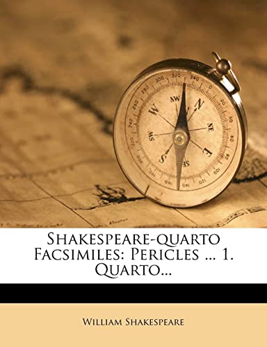 Shakespeare-quarto Facsimiles: Pericles ... 1. Quarto...