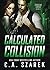 Calculated Collision (Crossing Forces)