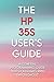The HP 35s User’s Guide: A General Programming Guide Which Assumes RPN Throughout: Hp Scientific Calculator