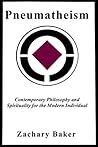 Pneumatheism: Contemporary Philosophy and Spirituality for the Modern Individual