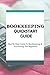 Bookkeeping QuickStart Guide by Gwenda Jarnutowski