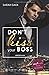Don't kiss your Boss