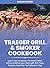 Traeger Grill and Smoker Cookbook: Learn how to Master the Wood Pellet Grill and refine your skills with 300 Tasty Recipes, Essential Techniques and Tips