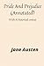 Pride And Prejudice By Jane Austen (Annotated): With A Historical context