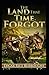 The Land That Time Forgot Annotated