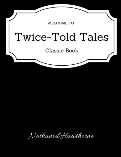 Twice-Told Tales - Classsic Book