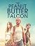 The Peanut Butter Falcon: S...