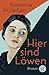 Hier sind Löwen: Roman