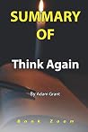 Summary Of Think Again By Adam Grant: Book Zoom