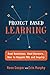 Project Based Learning: Real Questions. Real Answers. How to Unpack PBL and Inquiry
