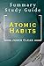 Summary Study Guide Atomic Habits: James Clear Hyper Summary