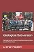 Ideological Subversion: The Radical Left's Plan to Transform America into a Socialist Police State
