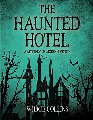 The Haunted Hotel: A Mystery of Modern Venice: