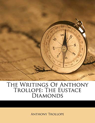 The Writings Of Anthony Trollope: The Eustace Diamonds