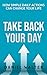 Take Back Your Day: How Simple Daily Actions Can Change Your Life