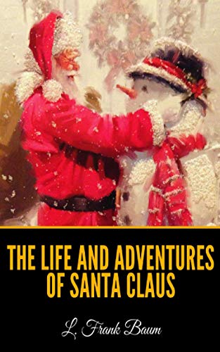 The Life and Adventures of Santa Claus