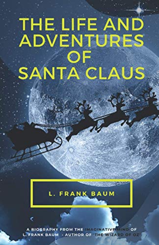 The Life and Adventures of Santa Claus