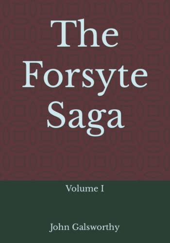 The Forsyte Saga: Volume I