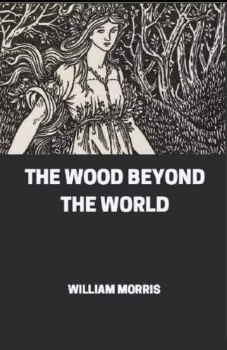 The Wood Beyond the World Annotated