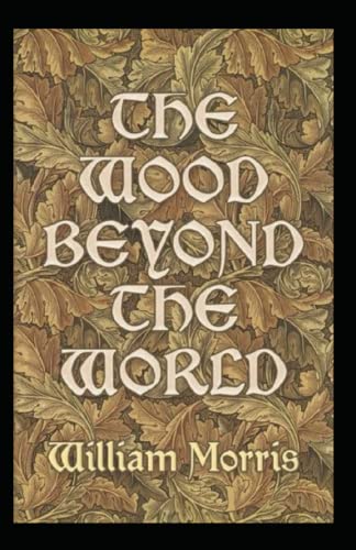 The Wood Beyond the World Annotated