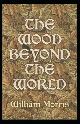 The Wood Beyond the World Annotated