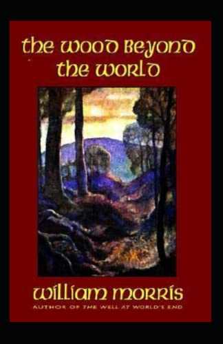 The Wood Beyond the World Annotated