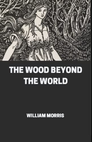 The Wood Beyond the World Annotated