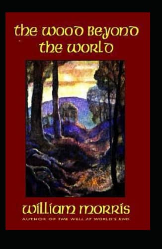 The Wood Beyond the World Annotated